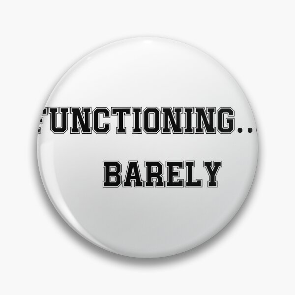 Item preview, Functioning Barely Funny Quote T-Shirt, Relatable Mental Health Humor, Introvert Low Energy Mood Tee designed and sold by MartinPixelArt.