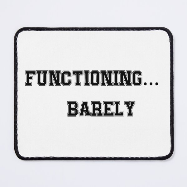 Item preview, Functioning Barely Funny Quote T-Shirt, Relatable Mental Health Humor, Introvert Low Energy Mood Tee designed and sold by MartinPixelArt.