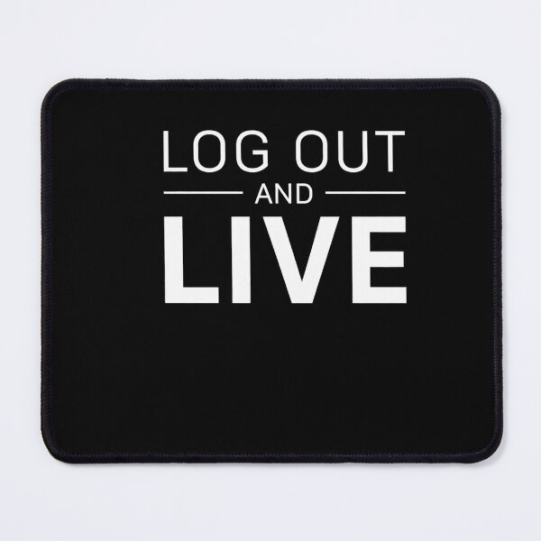 Item preview,  Log out and live, digital detox, unplug, nature, motivational quote designed and sold by Raxid2022.