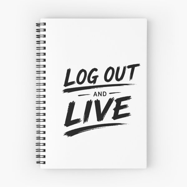 Item preview, Log out and live, digital detox, unplug, nature, motivational quote designed and sold by Raxid2022.