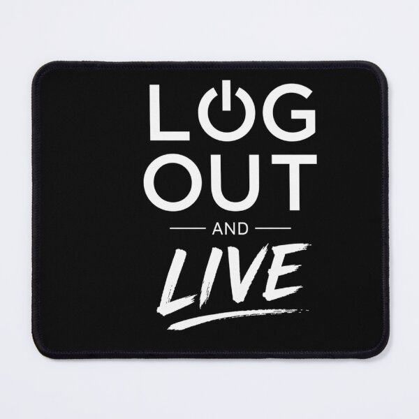 Item preview,  Log out and live, digital detox, unplug, nature, motivational quote designed and sold by Raxid2022.