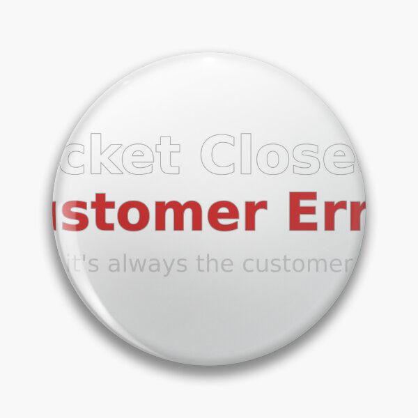 Artikelvorschau, Ticket geschlossen – Kundenfehler entworfen und verkauft von TicketClosed.