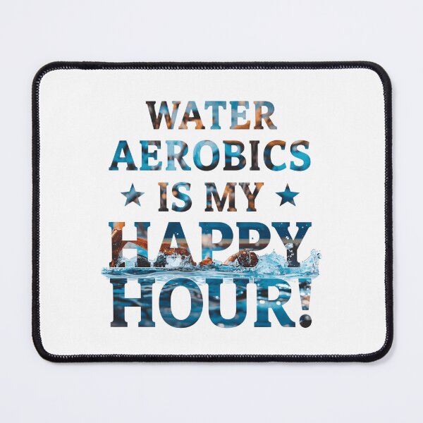 Item preview, Water Aqua Aerobics Is My Happy Hour Fitness Saying designed and sold by SkeletonsDanger.
