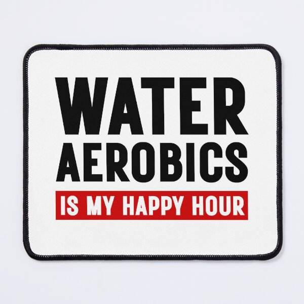 Item preview, Water Aqua Aerobics Is My Happy Hour Funny Saying designed and sold by SkeletonsDanger.