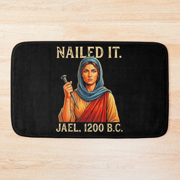 Item preview, Jael Nailed It 1200 BC Biblical Heroine Strong Woman History Design designed and sold by KrystinaGiGi.
