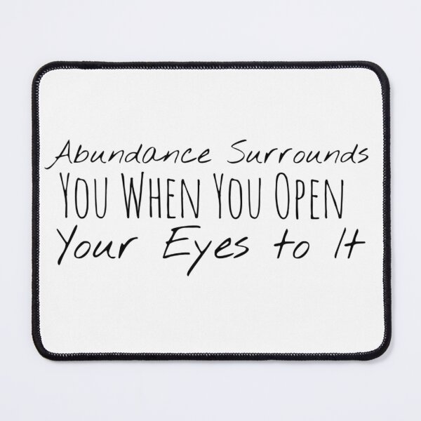 Item preview, Abundance Surrounds You When You Open Your Eyes to It – Abundance Awareness Affirmation designed and sold by Camila Ardila.