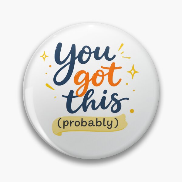 Item preview, You Got This Probably Funny Minimalist Quote designed and sold by Hoffmann-Shop.