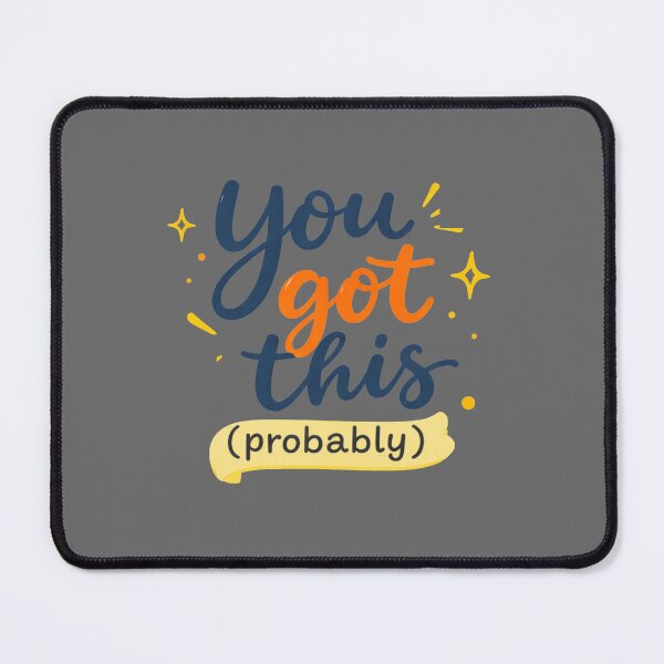 Item preview, You Got This Probably Funny Minimalist Quote designed and sold by Hoffmann-Shop.