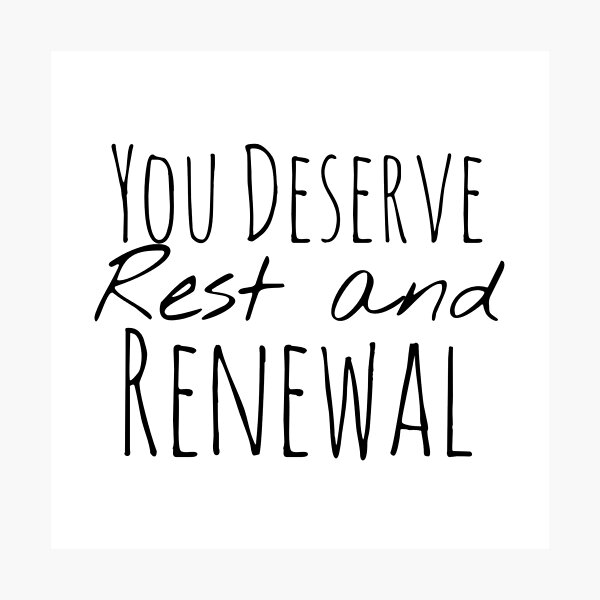 Item preview, You Deserve Rest and Renewal – Self-Care Affirmation designed and sold by Camila  Ardila.