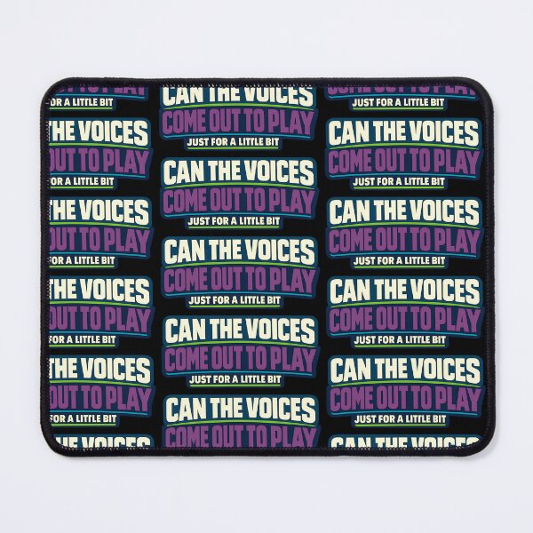 Item preview, Can The Voices Come Out To Play Funny Dark Humor Text Design designed and sold by TeeTimeTreasure.