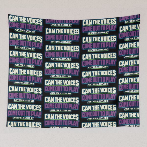 Item preview, Can The Voices Come Out To Play Funny Dark Humor Text Design designed and sold by TeeTimeTreasure.