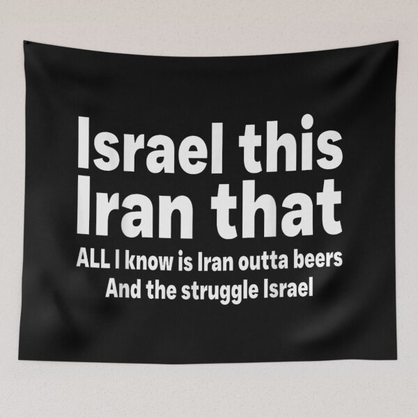 Item preview, Israel This Iran That Funny Beer Struggle Wordplay Sarcastic News Humor designed and sold by PhocoNibict.