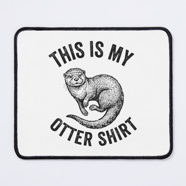 Item preview, This Is My Otter Animal Design designed and sold by snowry.