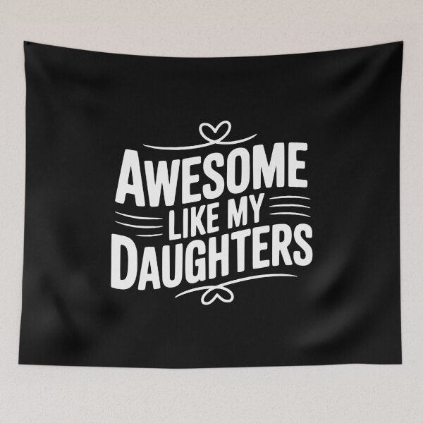 Item preview, Awesome Like My Daughters designed and sold by Frank Ring.