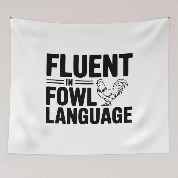 Item preview, Fluent in Fowl Language designed and sold by Frank Ring.