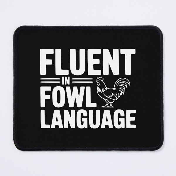 Item preview, Fluent in Fowl Language designed and sold by Frank Ring.