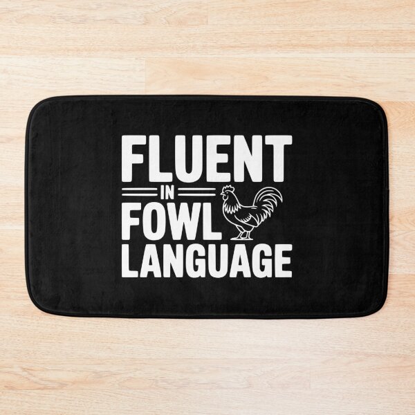 Item preview, Fluent in Fowl Language designed and sold by Frank Ring.