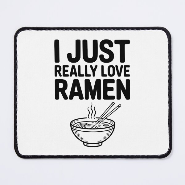 Item preview, I Just Really Love Ramen designed and sold by Frank Ring.