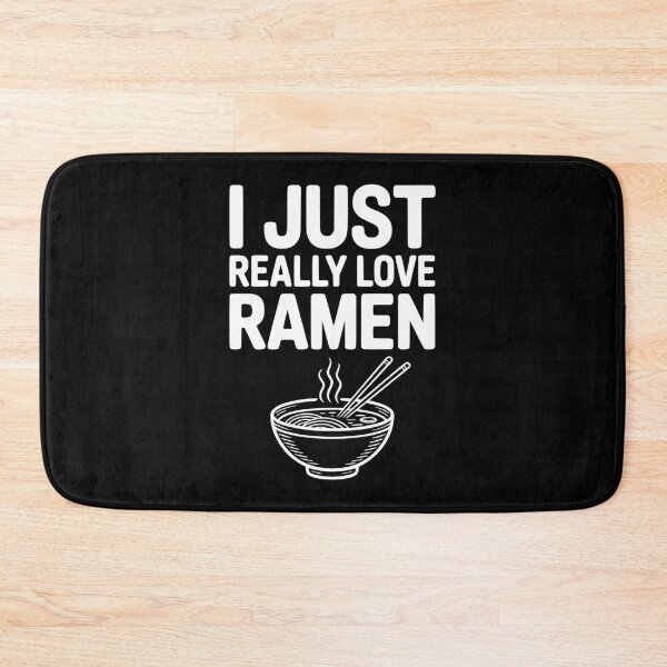 Item preview, I Just Really Love Ramen designed and sold by Frank Ring.
