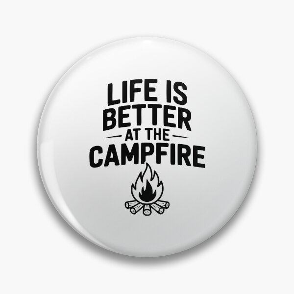 Item preview, Life Is Better At The Campfire designed and sold by Frank Ring.