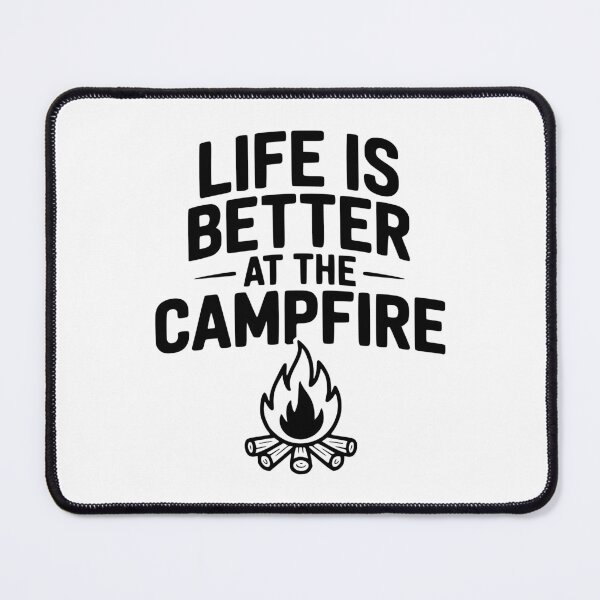 Item preview, Life Is Better At The Campfire designed and sold by Frank Ring.