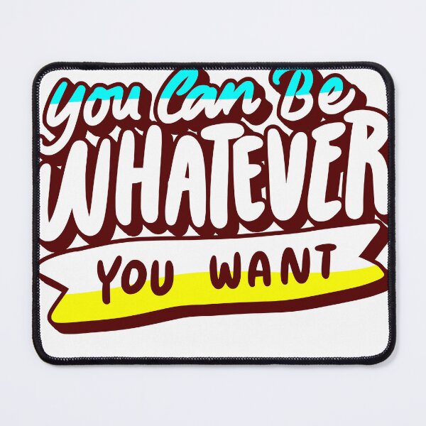 Item preview, You Can Be Whatever You Want: Motivational Quote Typography Design designed and sold by FilzArt.