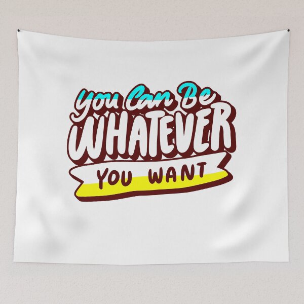 Item preview, You Can Be Whatever You Want: Motivational Quote Typography Design designed and sold by FilzArt.
