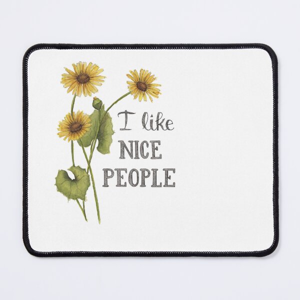 Item preview, I Like Nice People Yellow Florals designed and sold by NaughtyFlorals.