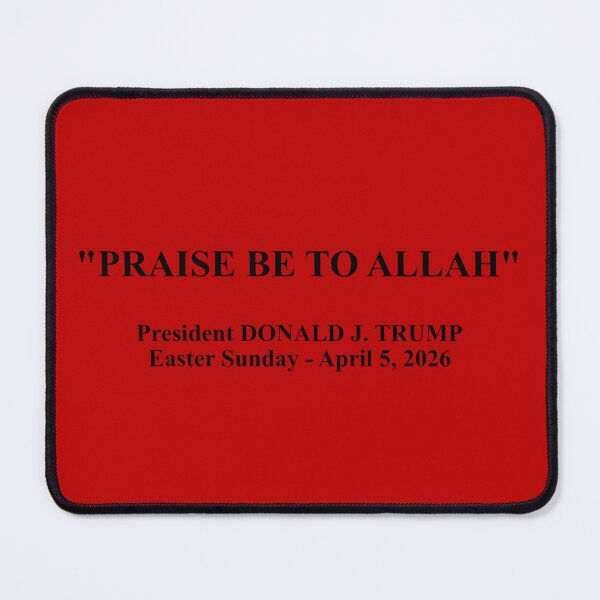 Item preview, "Praise Allah" Donald Trump Quote - Black Text designed and sold by 0xK8.