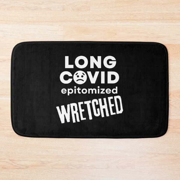 Item preview, Long Covid Epitomized - WRETCHED. designed and sold by MPC-Mince-Pies.