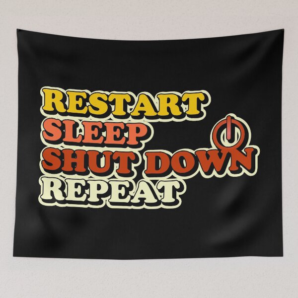 Item preview, Restart Sleep Shut Down Repeat designed and sold by helenacooper.