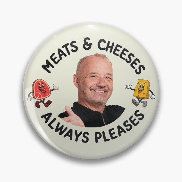 Item preview, Meats & Cheeses Always Pleases, Funny Bob Mortimer Quote designed and sold by Vonravenn.