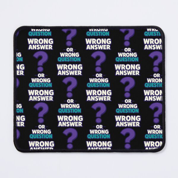 Item preview, Wrong Answer Or Wrong Question Funny Sarcastic Text Design Variant designed and sold by TeeTimeTreasure.