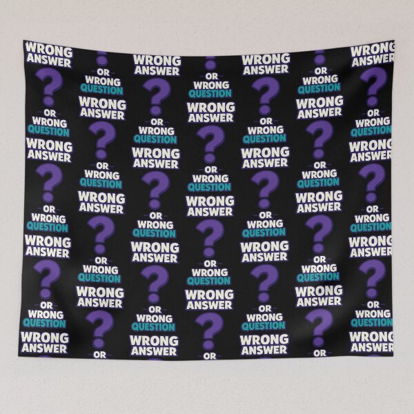 Item preview, Wrong Answer Or Wrong Question Funny Sarcastic Text Design Variant designed and sold by TeeTimeTreasure.