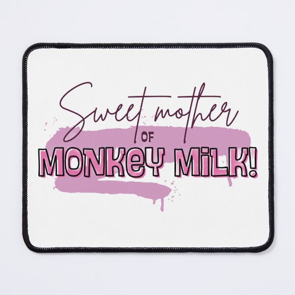 Item preview, Sweet Mother of Monkey Milk! 2 designed and sold by Further Up Designs.