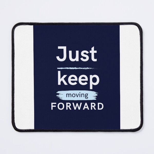 Item preview, Just keep moving forward designed and sold by Artbysarmina.