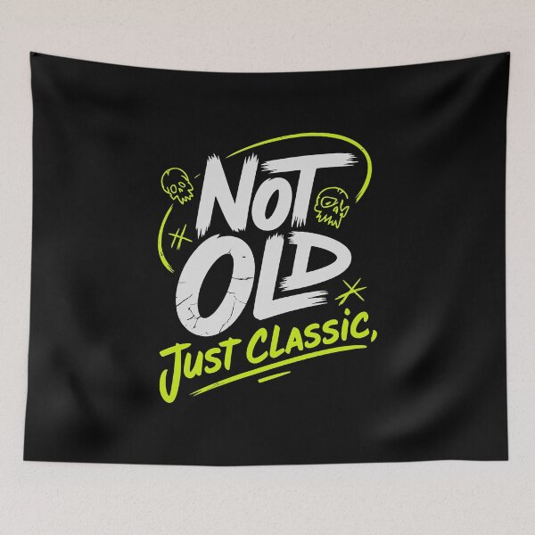 Item preview, Not Old Just Classic – Funny Vintage Humor Typography Design designed and sold by TipTop GFX.