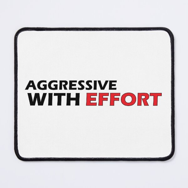 Item preview, Aggressive with effort designed and sold by Positive Mindzet!.
