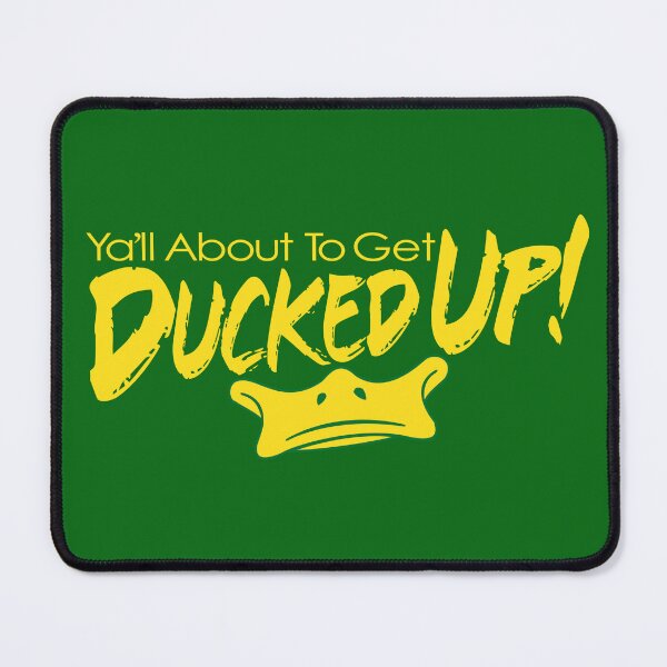 Item preview, Ya'll About To Get Ducked Up - UO Inspired Ducks Spirit Wear - Yellow designed and sold by G2Creative.