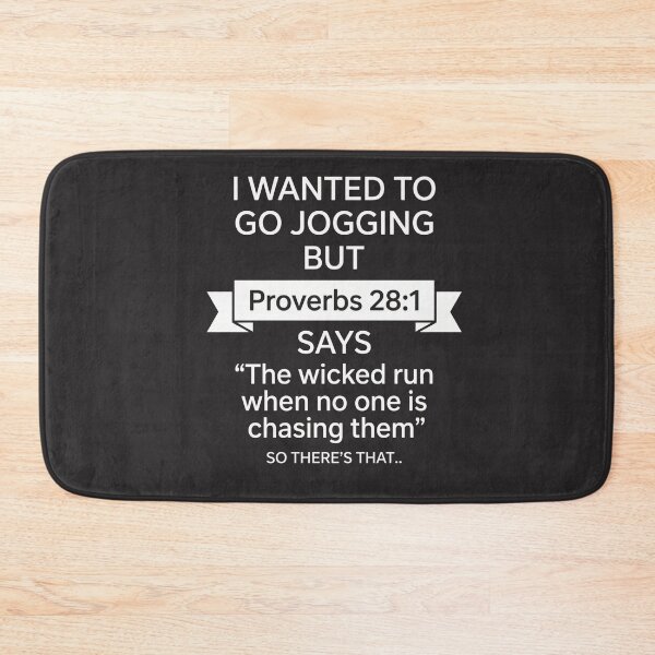 Item preview, I Wanted To Go Jogging But Proverbs 28:1 Says “The Wicked Run When No One Is Chasing Them” So There’s That.. Christian Humor Running Joke designed and sold by FormalDehyena.