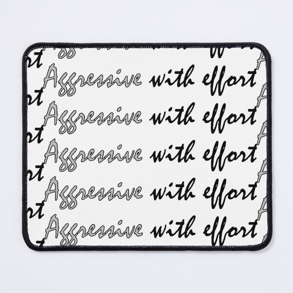 Item preview, Aggressive with effort! designed and sold by Positive Mindzet!.