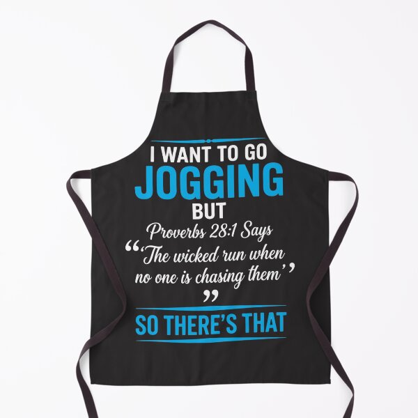 Item preview, I Want To Go Jogging But Proverbs 28:1 Says “The Wicked Run When No One Is Chasing Them” So There’s That | Funny Running Christian Humor Bible Quote designed and sold by FormalDehyena.