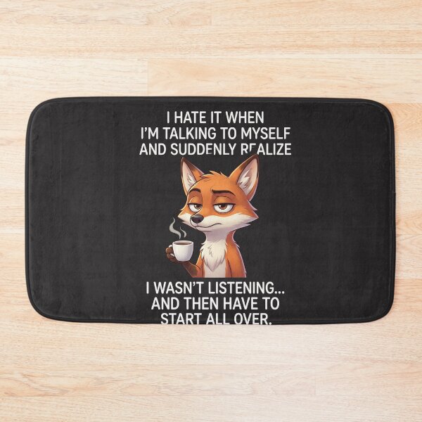 Item preview, I Hate It When I'm Talking To Myself And Suddenly Realize I Wasn't Listening... And Then Have To Start All Over. Funny Fox Introvert Coffee Lover Self-Talk Quote designed and sold by FormalDehyena.
