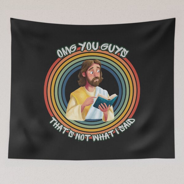 Item preview, OMG You Guys That’s Not What I Said – Funny Jesus Quote designed and sold by La-Nuna.