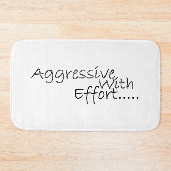 Item preview, Aggressive with effort designed and sold by Positive Mindzet!.