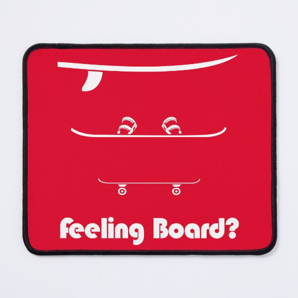 Item preview, Feeling Board?: Surf, Snow or Skate designed and sold by G2Creative.