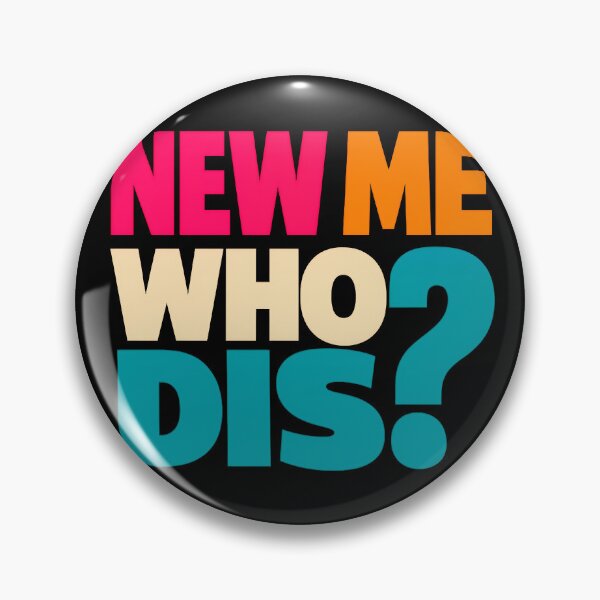 Item preview, New Me Who Dis Funny Design designed and sold by TeeTimeTreasure.