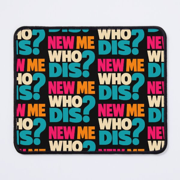 Item preview, New Me Who Dis Funny Design designed and sold by TeeTimeTreasure.