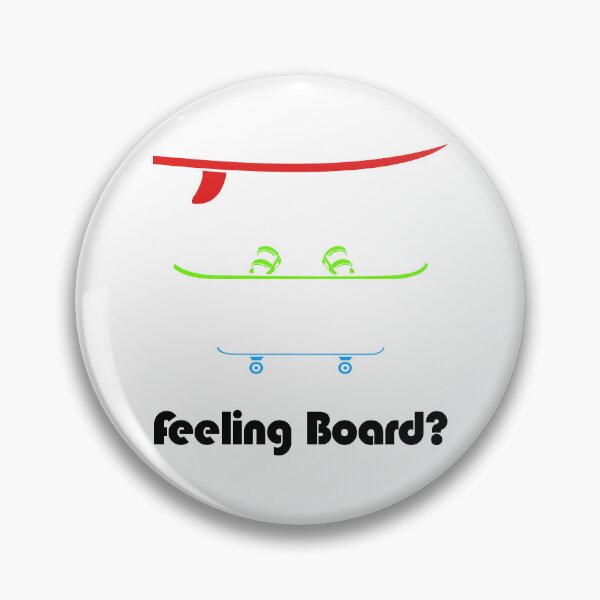 Item preview, Feeling Board?: Surf, Snow, or Skate designed and sold by G2Creative.