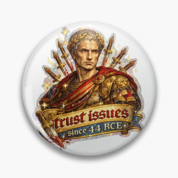 Item preview, Trust Issues Since 44 BCE Caesar  designed and sold by jgvisualarts.